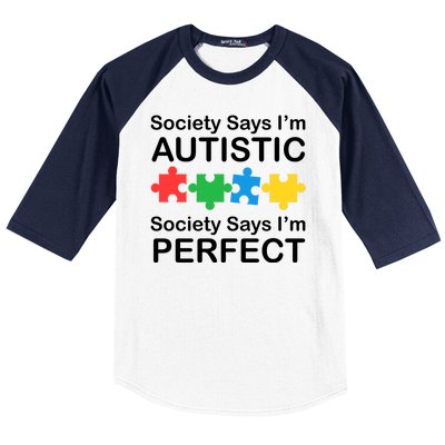 Society Says Im Autistic God Says Im Perfect Baseball Sleeve Shirt