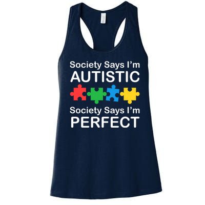 Society Says Im Autistic God Says Im Perfect Women's Racerback Tank