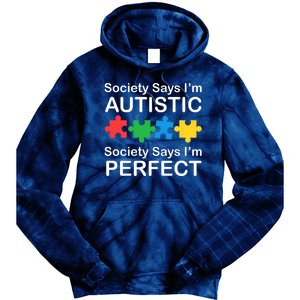 Society Says Im Autistic God Says Im Perfect Tie Dye Hoodie