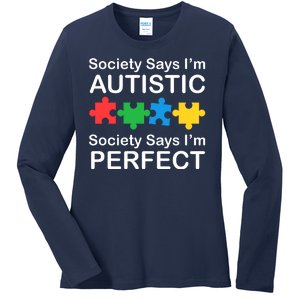 Society Says Im Autistic God Says Im Perfect Ladies Long Sleeve Shirt