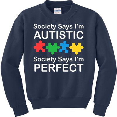 Society Says Im Autistic God Says Im Perfect Kids Sweatshirt