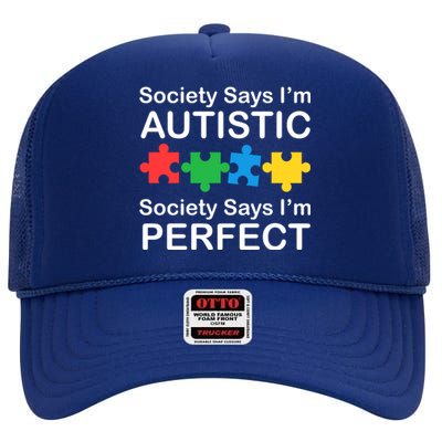 Society Says Im Autistic God Says Im Perfect High Crown Mesh Back Trucker Hat