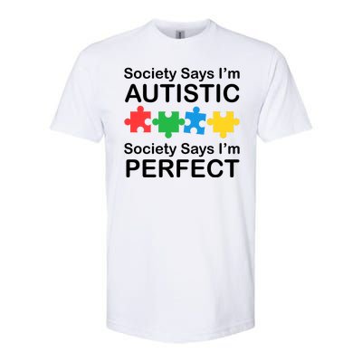 Society Says Im Autistic God Says Im Perfect Softstyle® CVC T-Shirt