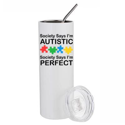 Society Says Im Autistic God Says Im Perfect Stainless Steel Tumbler