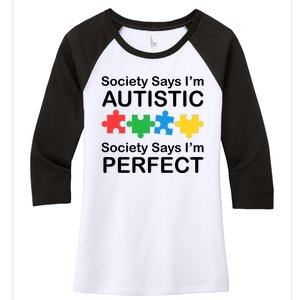 Society Says Im Autistic God Says Im Perfect Women's Tri-Blend 3/4-Sleeve Raglan Shirt