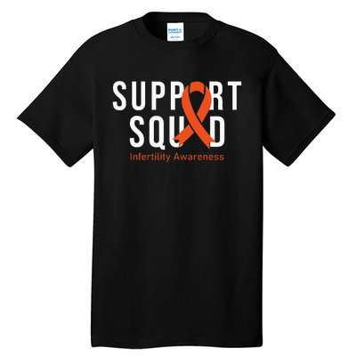 Support Squad Infertility Awareness Orange Ribbon Month Tall T-Shirt