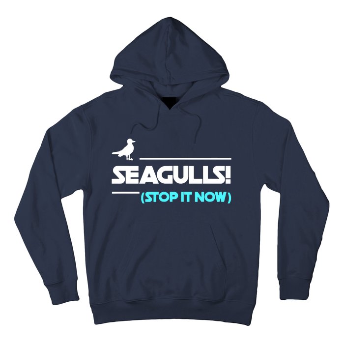 Seagulls Stop It Now Hoodie