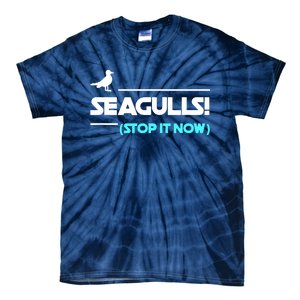 Seagulls Stop It Now Tie-Dye T-Shirt