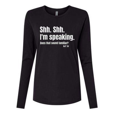 Shh Shh IM Speaking Trump Does That Sound Familliar Womens Cotton Relaxed Long Sleeve T-Shirt