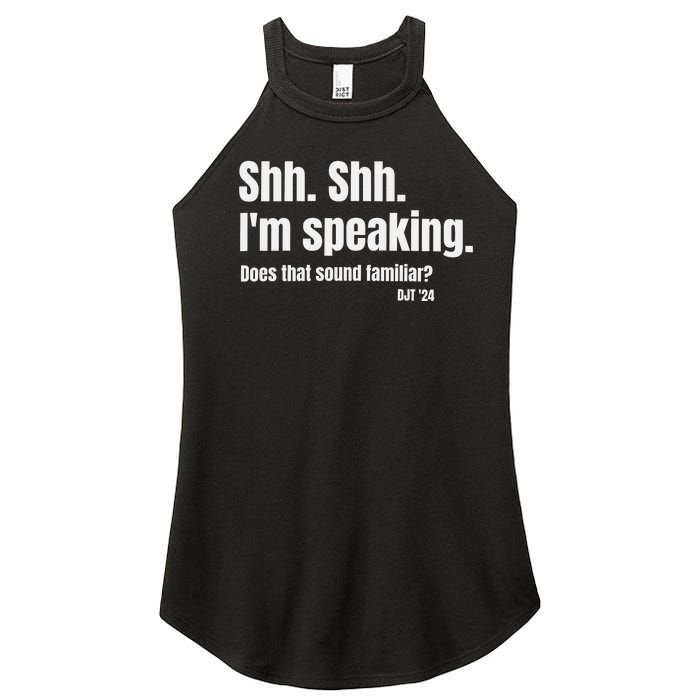 Shh Shh IM Speaking Trump Does That Sound Familliar Women’s Perfect Tri Rocker Tank