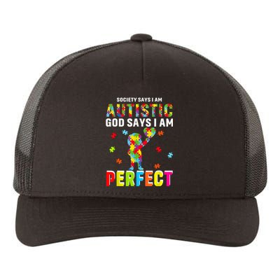 Society Says I'm Autistic God Says I'm Perfect Autism Gifts Yupoong Adult 5-Panel Trucker Hat