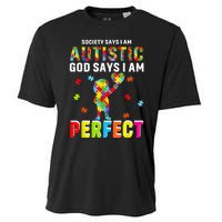 Society Says I'm Autistic God Says I'm Perfect Autism Gifts Cooling Performance Crew T-Shirt