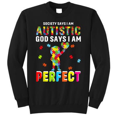 Society Says I'm Autistic God Says I'm Perfect Autism Gifts Sweatshirt