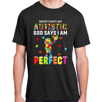 Society Says I'm Autistic God Says I'm Perfect Autism Gifts Adult ChromaSoft Performance T-Shirt