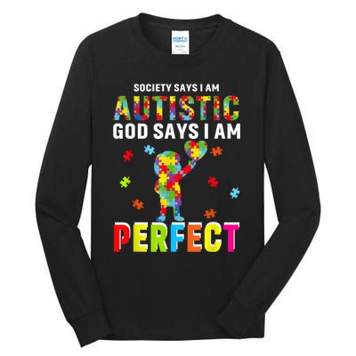 Society Says I'm Autistic God Says I'm Perfect Autism Gifts Tall Long Sleeve T-Shirt