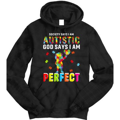 Society Says I'm Autistic God Says I'm Perfect Autism Gifts Tie Dye Hoodie