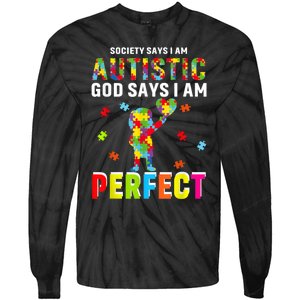 Society Says I'm Autistic God Says I'm Perfect Autism Gifts Tie-Dye Long Sleeve Shirt