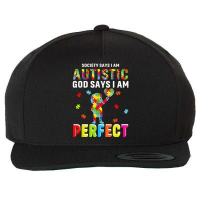 Society Says I'm Autistic God Says I'm Perfect Autism Gifts Wool Snapback Cap