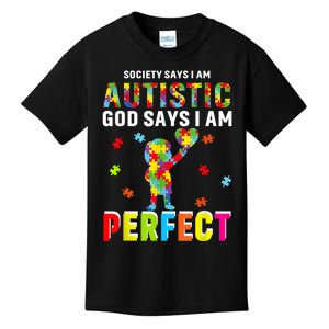 Society Says I'm Autistic God Says I'm Perfect Autism Gifts Kids T-Shirt