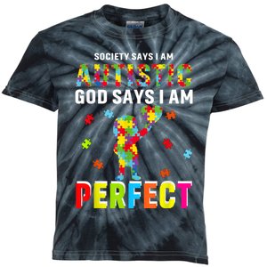 Society Says I'm Autistic God Says I'm Perfect Autism Gifts Kids Tie-Dye T-Shirt