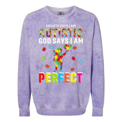 Society Says I'm Autistic God Says I'm Perfect Autism Gifts Colorblast Crewneck Sweatshirt