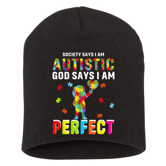 Society Says I'm Autistic God Says I'm Perfect Autism Gifts Short Acrylic Beanie