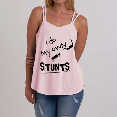 Skate Skateboarder I Do My Own Stunts Funny Skateboard Cute Gift Women's Strappy Tank