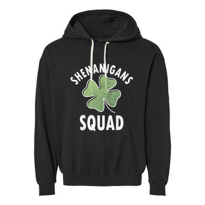 Shenanigans Squad Irish Gift Funny Saint Patricks Day Funny Gift Garment-Dyed Fleece Hoodie