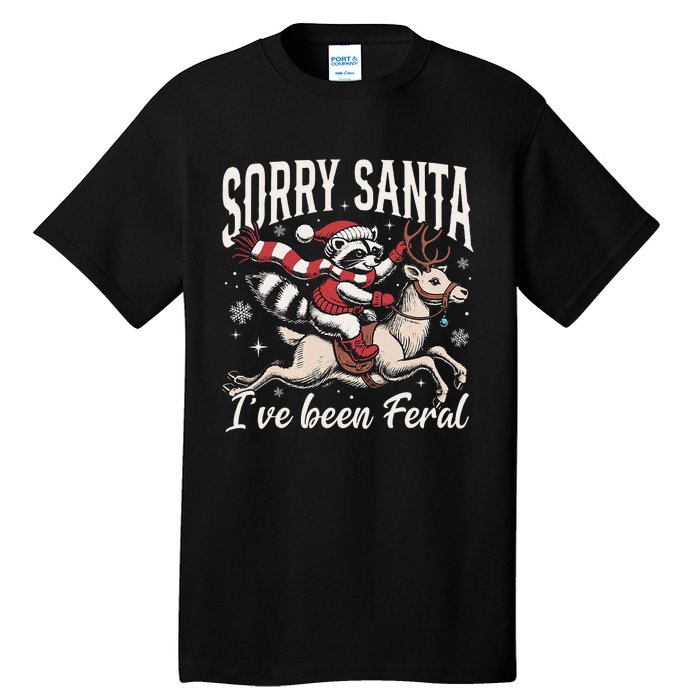 Sorry Santa IVe Been Feral Christmas Holiday Reccoon Meme Gift Tall T-Shirt