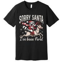 Sorry Santa IVe Been Feral Christmas Holiday Reccoon Meme Gift Premium T-Shirt