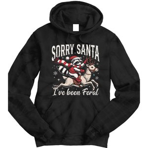 Sorry Santa IVe Been Feral Christmas Holiday Reccoon Meme Gift Tie Dye Hoodie