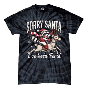 Sorry Santa IVe Been Feral Christmas Holiday Reccoon Meme Gift Tie-Dye T-Shirt