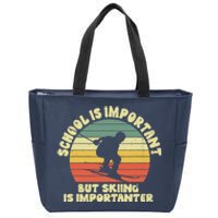 Ski School Is Important But Skiing Is Importanter Gift Zip Tote Bag