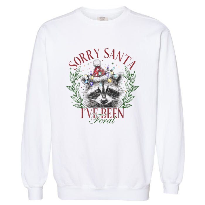 Sorry Santa IVe Been Feral Cute Raccoon Christmas Santa Garment-Dyed Sweatshirt