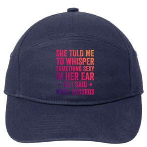 Something Sexy In Her Ear Vinyl Records Funny Lp Gift 7-Panel Snapback Hat