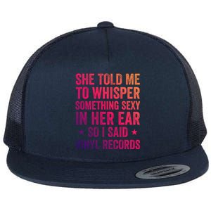 Something Sexy In Her Ear Vinyl Records Funny Lp Gift Flat Bill Trucker Hat