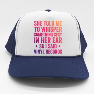 Something Sexy In Her Ear Vinyl Records Funny Lp Gift Trucker Hat