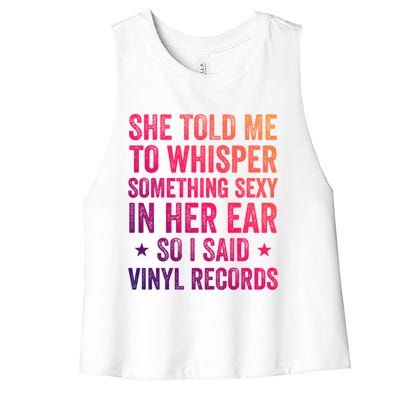 Something Sexy In Her Ear Vinyl Records Funny Lp Gift Women's Racerback Cropped Tank