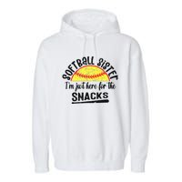 Softball Sister IM Just Here For The Snacks Funny Softball Garment-Dyed Fleece Hoodie