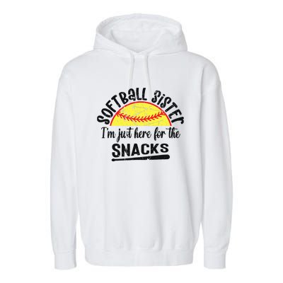 Softball Sister IM Just Here For The Snacks Funny Softball Garment-Dyed Fleece Hoodie