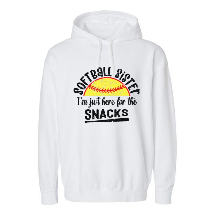 Softball Sister IM Just Here For The Snacks Funny Softball Garment-Dyed Fleece Hoodie