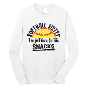 Softball Sister IM Just Here For The Snacks Funny Softball Long Sleeve Shirt