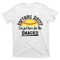 Softball Sister IM Just Here For The Snacks Funny Softball T-Shirt