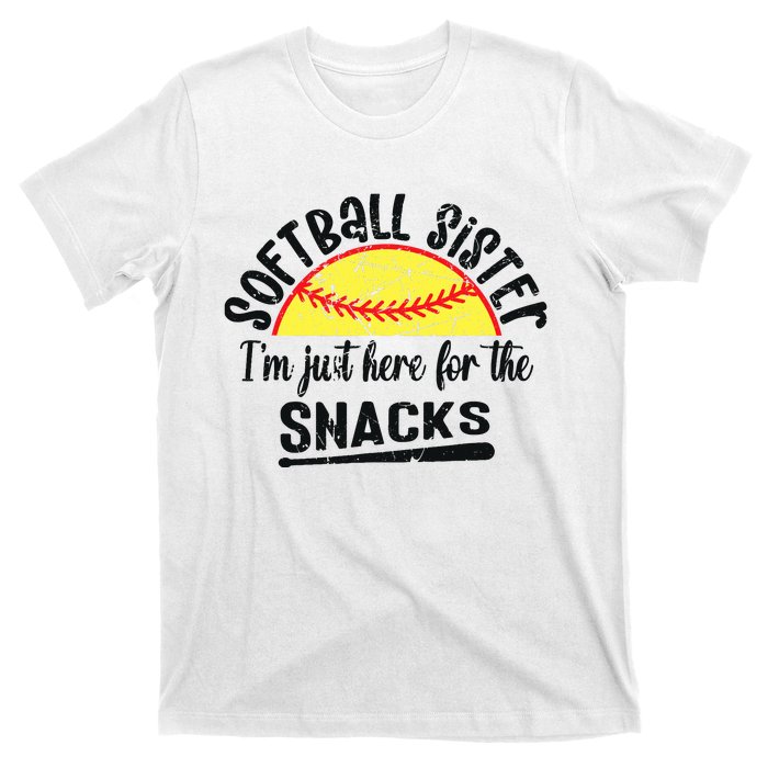 Softball Sister IM Just Here For The Snacks Funny Softball T-Shirt