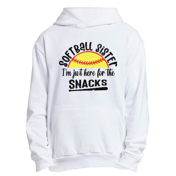 Softball Sister IM Just Here For The Snacks Funny Softball Urban Pullover Hoodie