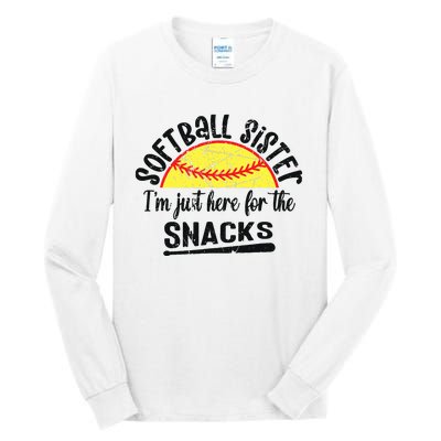 Softball Sister IM Just Here For The Snacks Funny Softball Tall Long Sleeve T-Shirt