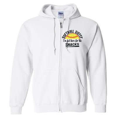 Softball Sister IM Just Here For The Snacks Funny Softball Full Zip Hoodie