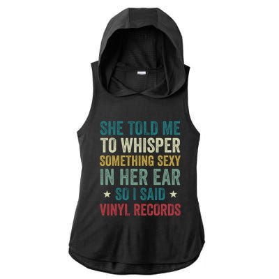 Something Sexy In Her Ear Vinyl Records Funny Lp Gift Ladies PosiCharge Tri-Blend Wicking Draft Hoodie Tank