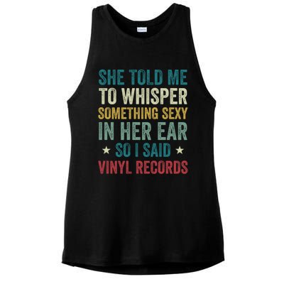 Something Sexy In Her Ear Vinyl Records Funny Lp Gift Ladies PosiCharge Tri-Blend Wicking Tank