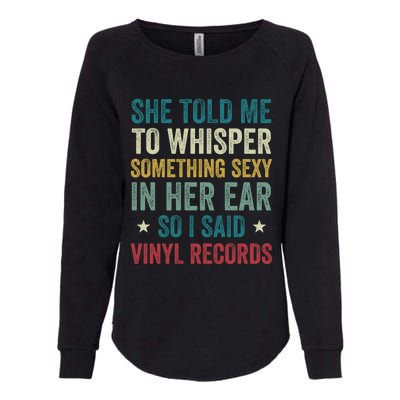 Something Sexy In Her Ear Vinyl Records Funny Lp Gift Womens California Wash Sweatshirt